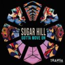 Sugar Hill - Gotta Move On