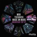 M0B & Tschavek feat. Made On Mars - Mountain Top