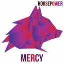 Horse Power - Mercy