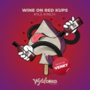 Kyle Kinch - Wine on Red Kups