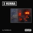 Hella Bandz - 3 Hunna