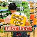 Gioco Loco - Best Brau (prod. LouCaf1)