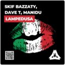 Manidu & Dave T & Skif Bazzaty - Lampedusa (Vip Mix)