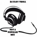 Zloy Troll - Рашэн Колбашэн (not a popular mix)