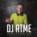 DJ ATME - Autumn Dance Mix