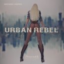 Michael Harris - Urban Rebel