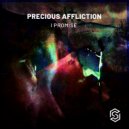 Precious Affliction - I Promise