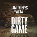 Jam Thieves & AC13 - Dirty Game