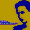JH-X9 - No Paradise
