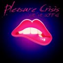 Pleasure Crisis - We've Got It All