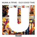 NUMA A TFIVE - Old Good Time
