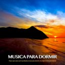 Musica relajante dormir & Musica Relajante & Sleeping Music - Ayuda para dormir - Música tranquila