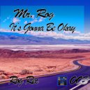 Mr. Rog - It\'s Gonna Be Okay (Synth Mix)