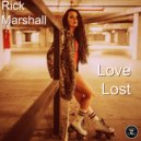 Rick Marshall - Love Lost