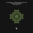 Underground Calling, Silkeepers - Funky Sound