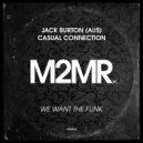 Casual Connection, Jack Burton (Aus) - We Want The Funk