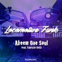 Akeem One Soul feat. Fabrizio Sotti - Locomotive Funk