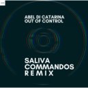Abel Di Catarina, Saliva Commandos - Out of Control