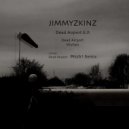 JIMMYZKINZ - Dead Airport