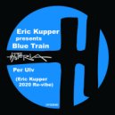 Eric Kupper pres. Blue Train - Per Ulv