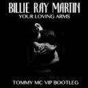 Billie Ray Martin - Your Loving Arms