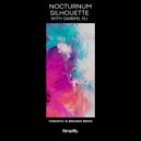 Nocturnum  &  Gabriel Eli  - Silhouette (feat. Gabriel Eli)