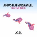 Airbas & Maria Angeli - Take Me Back (Ricky Birickyno Remix)