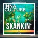 Inna Culture - Skankin'