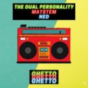 The Dual Personality & Matstem & Ned - Ghetto