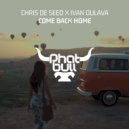 Chris De Seed & Ivan Dulava - Come Back Home