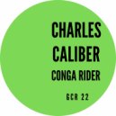 Charles Caliber - Conga Rider