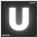 Psix - Work