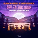 Earthspace, Burn in Noise - Off To The Moon