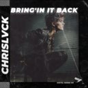 CHRISLVCK - Bring'in It Back