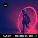 MADISKO & MaNNazz - Tomorrow (feat. MaNNazz)