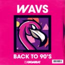 DJ WAVS - Back To 90s