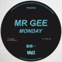 Mr Gee - Monday