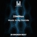 JJMillon - Music Is My Suicide