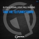 Block & Crown, Lissat, Paul Parsons - Take Me To Funkytown