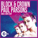 Block & Crown, Paul Parsons - Make A Move Baby