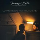 Simmons & Matteo & Miriam Speyer - Loving the Way (That You Love Me) (feat. Miriam Speyer)