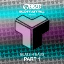 Scott Attrill - Beats N' Bass PART 1