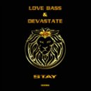 Love Bass & Devastate - Stay