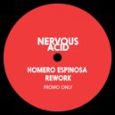 Homero Espinosa - Nervous Acid (Homero Espinosa Rework)