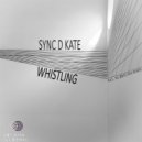 Sync D Kate & Re Øbscura - Whistling