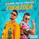 DJ Chama & Ricky Jo & Tony Flex - Toca Toca 2020