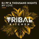 DJ PP & Thousand Nights - My Love