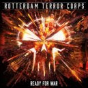 Rotterdam Terror Corps & Crime Scene - Ready For War
