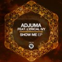 ADJUMA, Lyrical Ivy - Show Me
