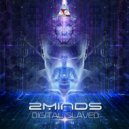 2Minds - Digital Slaved